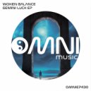 Woken Balance - Gemini Luck