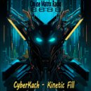 CyberKach - Kinetic Fill (Original Mix)
