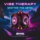 Vibe Therapy - Shatter The Abyss