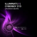 Illuminati & Cyberboy 313 - Drunken Bears