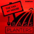 THE VAX - My House (Original Mix)