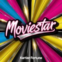 Kartier Fortune - Moviestar (Original Mix)