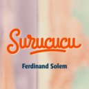 Ferdinand Solem - Surucucu (Original Mix)