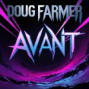 Doug Farmer - Avant (Original Mix)