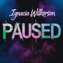 Ignacia Wilkerson - Paused (Original Mix)
