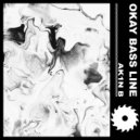 Ak1n B - Okay Bass Line (Extended Mix)