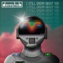 DaveyHub & Ambrose Chappel - I Still dream About You