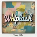 Wylder Miller - Whiplash (Original Mix)