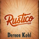 Dereon Kohl - Rustico (Original Mix)