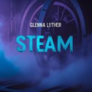 Glenna Luther - Steam (Original Mix)