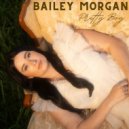 Bailey Morgan - Pretty Boy ()