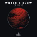 Woter & BLOW (SP) - To Night ()