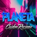 Caiden Recinos - Planeta (Original Mix)