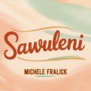 Michele Fralick - Sawuleni (Original Mix)