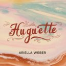 Ariella Weber - Huguette (Original Mix)