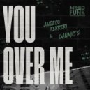 Angelo Ferreri, Danmic\'s - You Over Me (Original Mix)