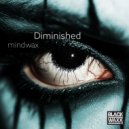 mindwax - Diminished ()