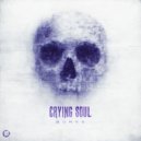 Crying Soul & Crying Soul - Bones