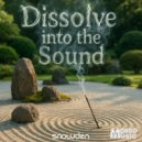 DJ Snowden - Dissolve Into The Sound ()