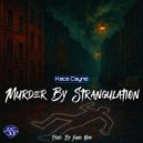 Kace Cayne - Murder By Strangulation ()