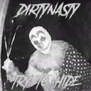 DIRTYNASTY - TRY TO HIDE ()