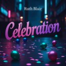 Ruth Blair - Celebration (Original Mix)