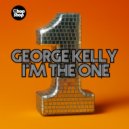 George Kelly - I'm The One