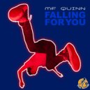 MF QUINN - Falling For You (Original Mix)