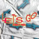 STRICT FØX - Let's Go