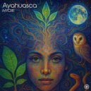 MYDIR - Ayahuasca (Extended Mix)