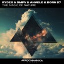RYDEX, DMPV & Anveld feat. Born 87 - The Magic of Nature (extended version)