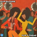 FLIP-DA-FUNK - Flip\'s Theme (Original Mix)