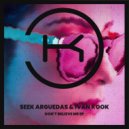 Seek Arguedas & Ivan Kook - Don\'t Believe Me (Extended Mix)