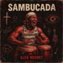 ALEX NEURET - Sambucada (Extended Mix)