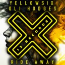 YellowSix & Oli Hodges - Ride Away (Radio Mix)