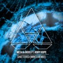 Mesa & Boss & Rory Hope - Shattered