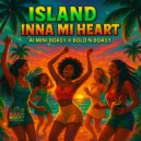 Ai Mini Boasy & Bold N Boasy - Island Inna Mi Heart (feat. Bold N Boasy)