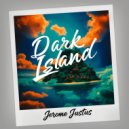 Jerome Justus - Dark Island (Original Mix)