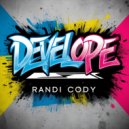 Randi Cody - Develope (Original Mix)
