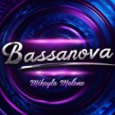 Mikayla Malone - Bassanova (Original Mix)