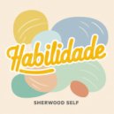 Sherwood Self - Habilidade (Original Mix)