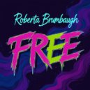 Roberta Brumbaugh - Free (Original Mix)