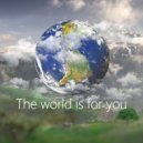 Сергей Артамонов - The world is for you ()