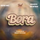 Dege Mc feat. Adasco M2 M\'bad - Bora (Original Mix)