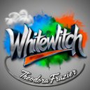 Theodora Frazier - Whitewitch (Original Mix)