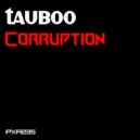 Tauboo - Corruption ()
