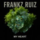 Frankz Ruiz - MY HEART (Original mix)