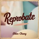 Elden Chang - Reprobate (Original Mix)