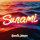 Granville Johnson - Sunami (Original Mix)