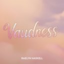 Raelyn Haskell - Vaudness (Original Mix)